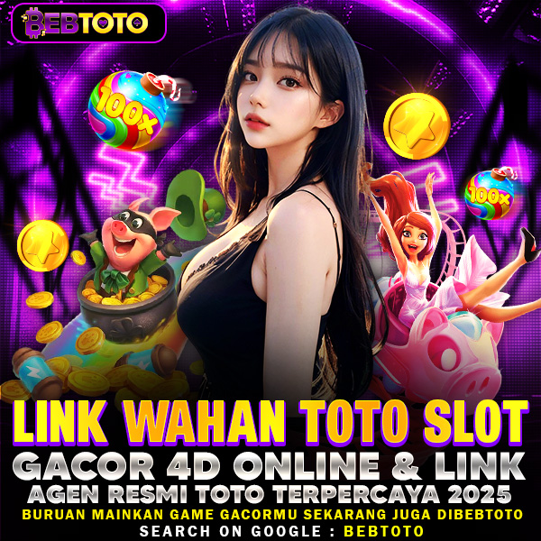 TOTOSLOT : Link Wahana Toto Slot Gacor 4D Online & Link Agen Resmi Toto Terpercaya 2026